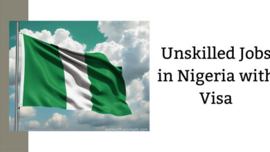 Unskilled Jobs in Nigeria with Visa