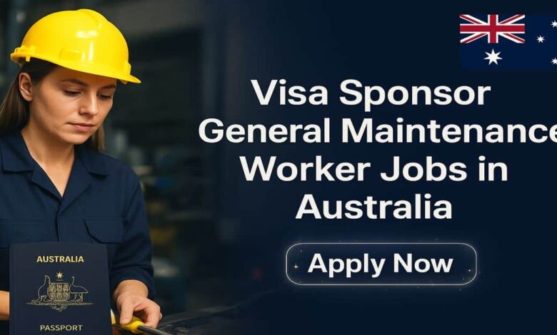 Visa Sponsor General Maintenance Worker Jobs in Australia