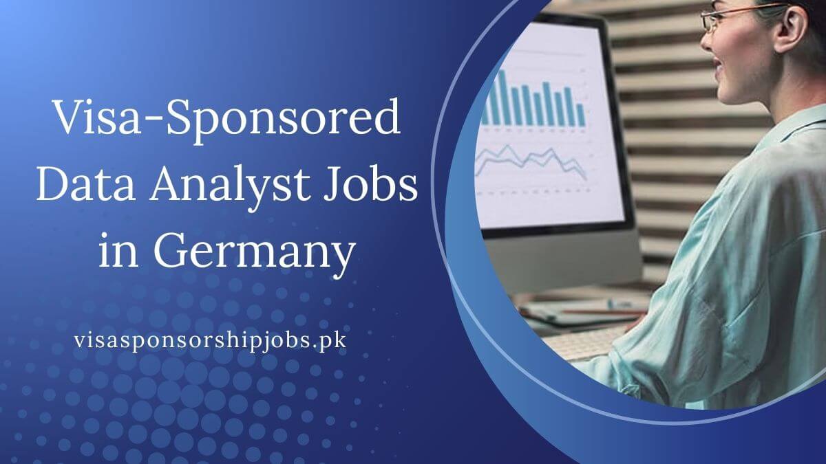 Visa-Sponsored Data Analyst Jobs in Germany