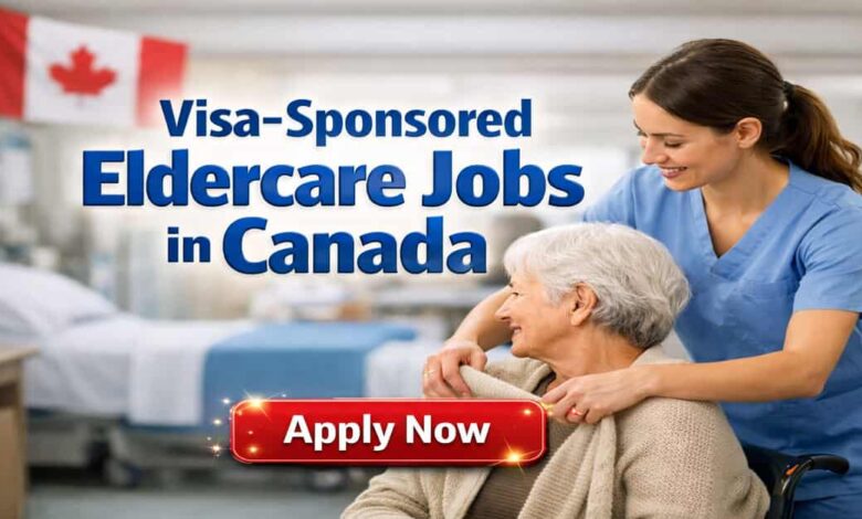 Visa-Sponsored Eldercare Jobs in Canada