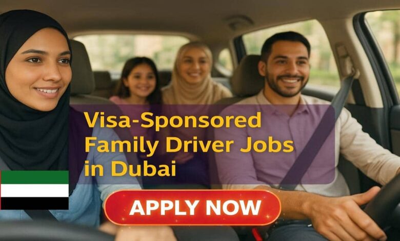 Visa-Sponsored Family Driver Jobs in Dubai