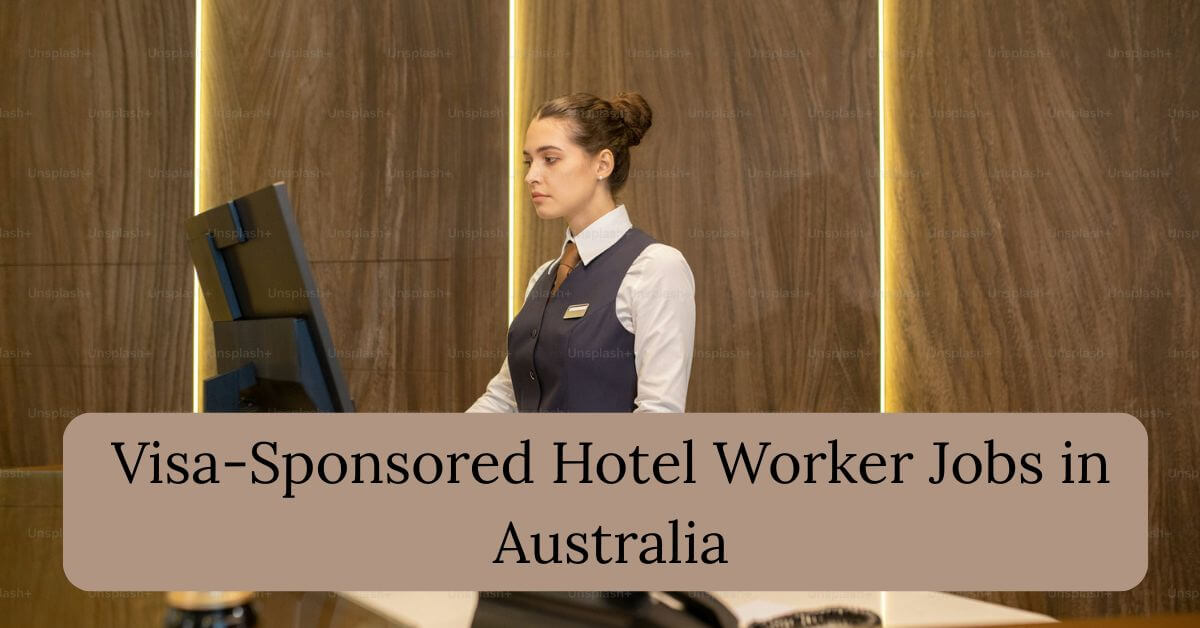 Visa-Sponsored Hotel Worker Jobs in Australia