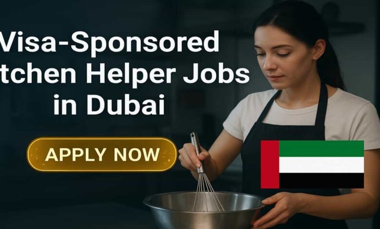Visa-Sponsored Kitchen Helper Jobs in Dubai