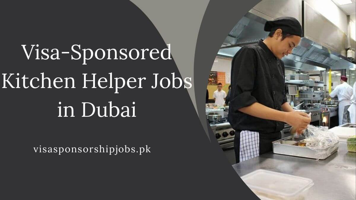 Visa-Sponsored Kitchen Helper Jobs in Dubai