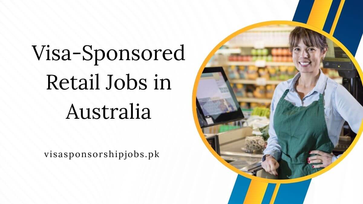 Visa-Sponsored Retail Jobs in Australia