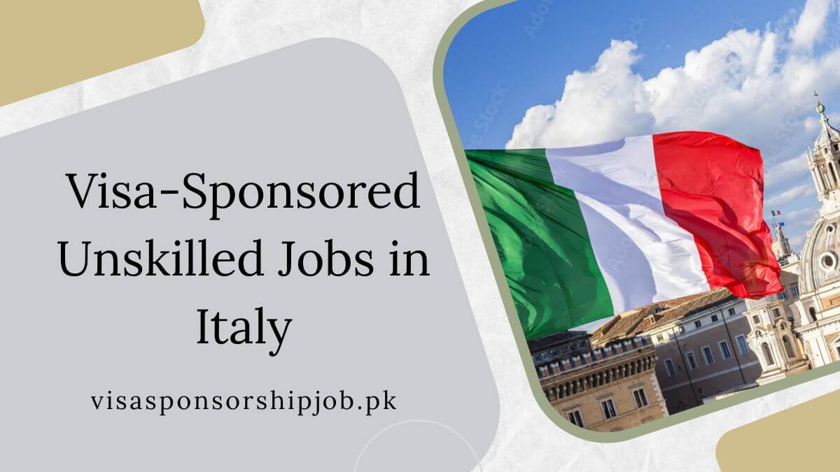 Visa-Sponsored Unskilled Jobs in Italy