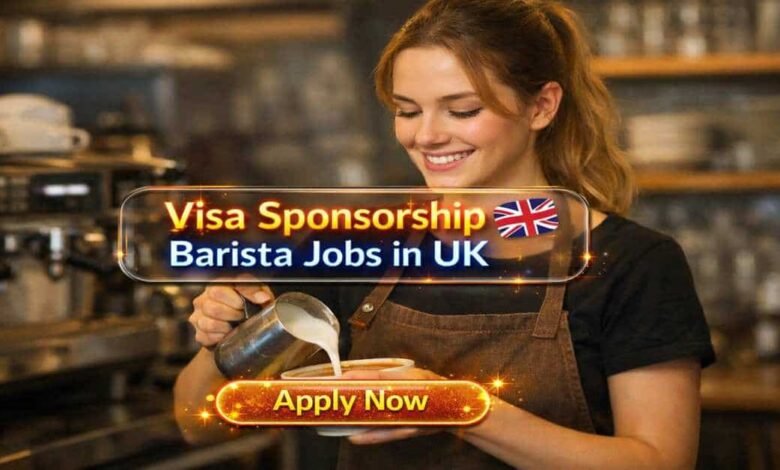 Visa Sponsorship Barista Jobs in UK