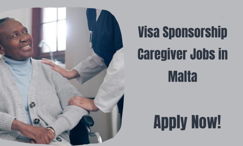 Visa Sponsorship Caregiver Jobs in Malta