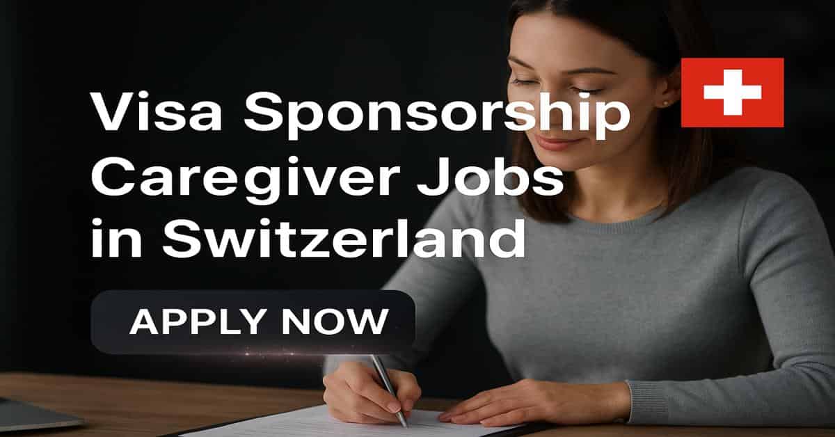 Visa Sponsorship Caregiver Jobs in Switzerland