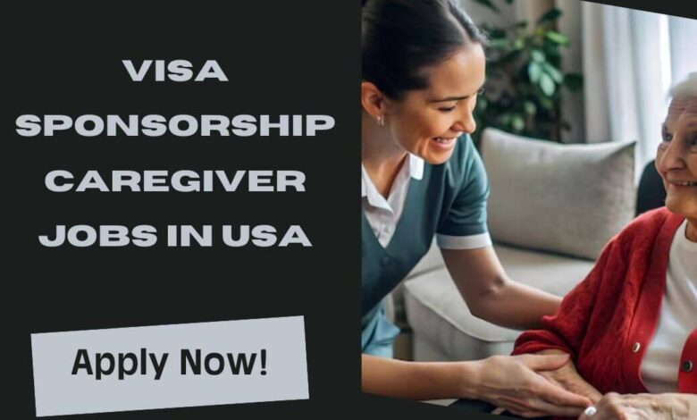 Visa Sponsorship Caregiver Jobs in USA