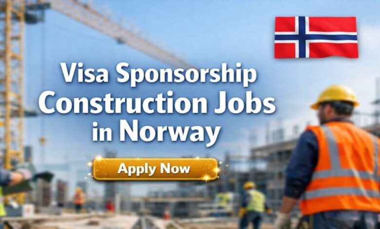 Visa Sponsorship Construction Jobs in Norway