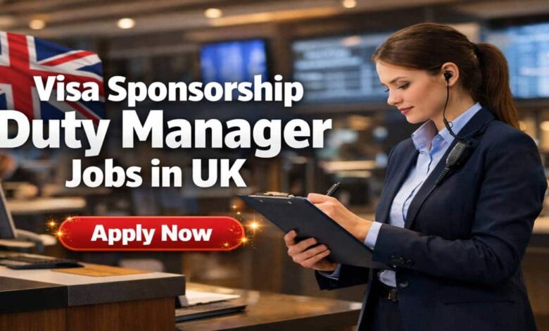 Visa Sponsorship Duty Manager Jobs in UK