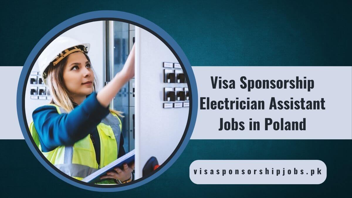 Visa Sponsorship Electrician Assistant Jobs in Poland