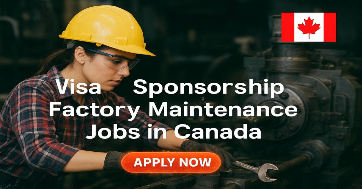 Visa Sponsorship Factory Maintenance Jobs in Canada