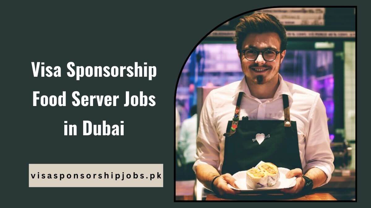 Visa Sponsorship Food Server Jobs in Dubai