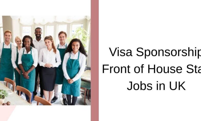 Visa Sponsorship Front of House Staff Jobs in UK