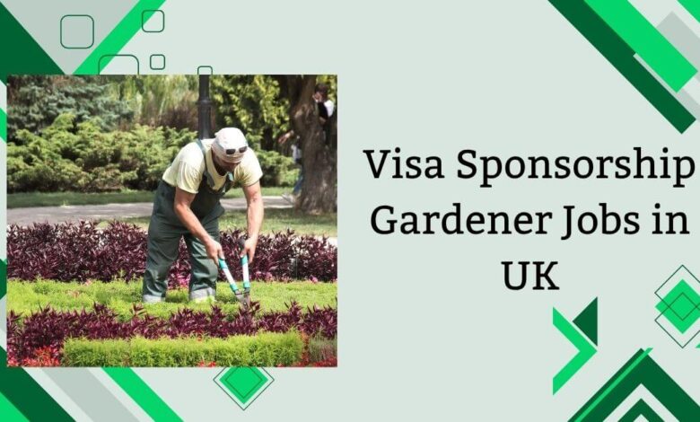 Visa Sponsorship Gardener Jobs in UK