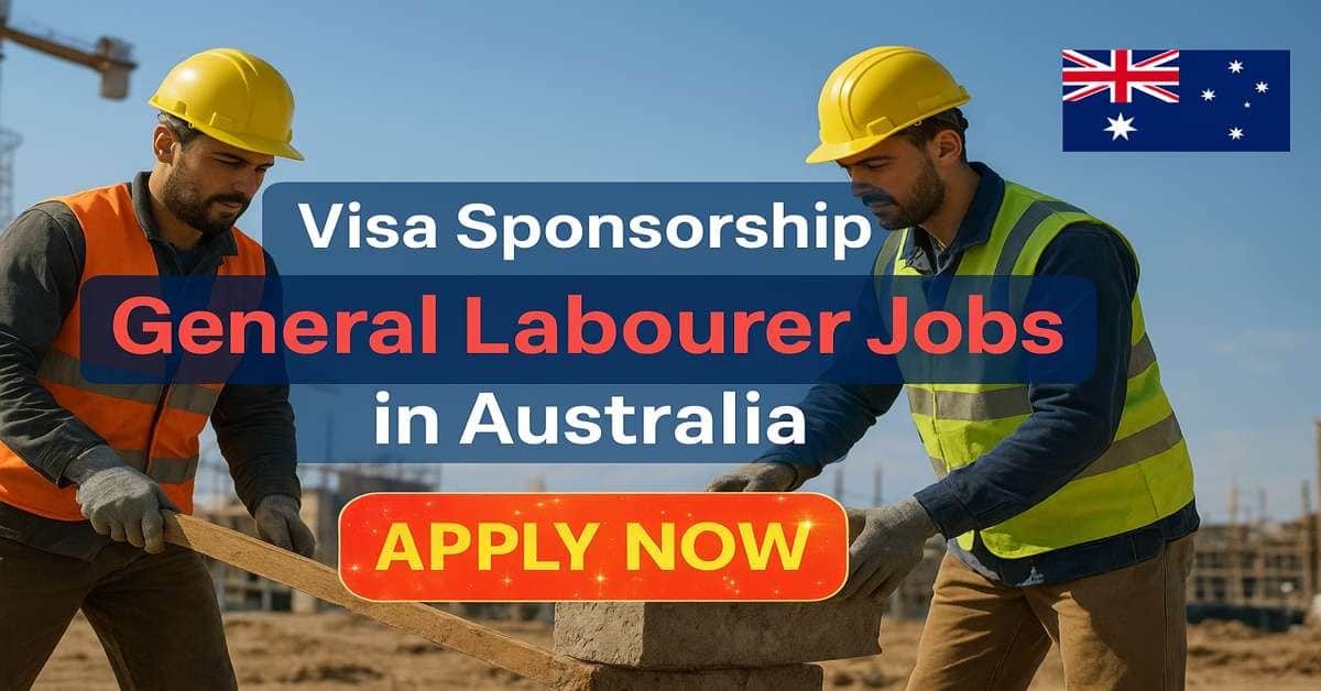 Visa Sponsorship General Labourer Jobs in Australia