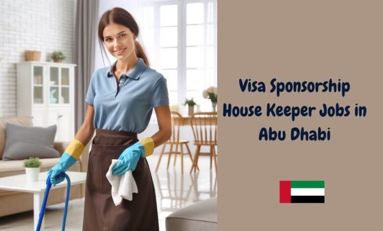 Visa Sponsorship House Keeper Jobs in Abu Dhabi