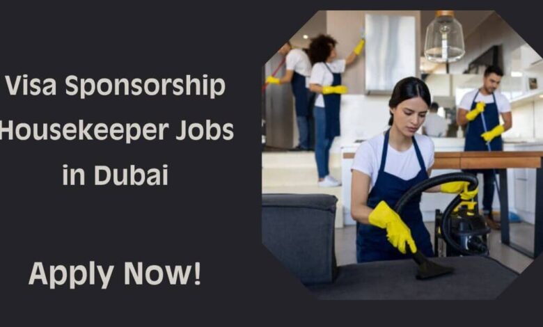 Visa Sponsorship Housekeeper Jobs in Dubai