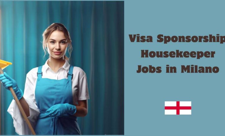 Visa Sponsorship Housekeeper Jobs in Milano