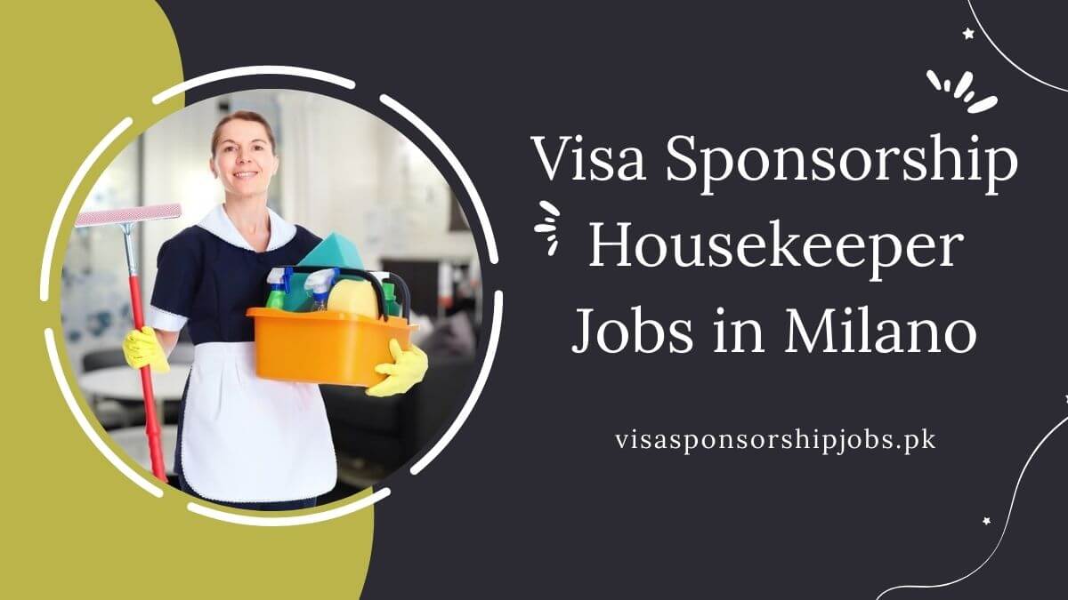 Visa Sponsorship Housekeeper Jobs in Milano