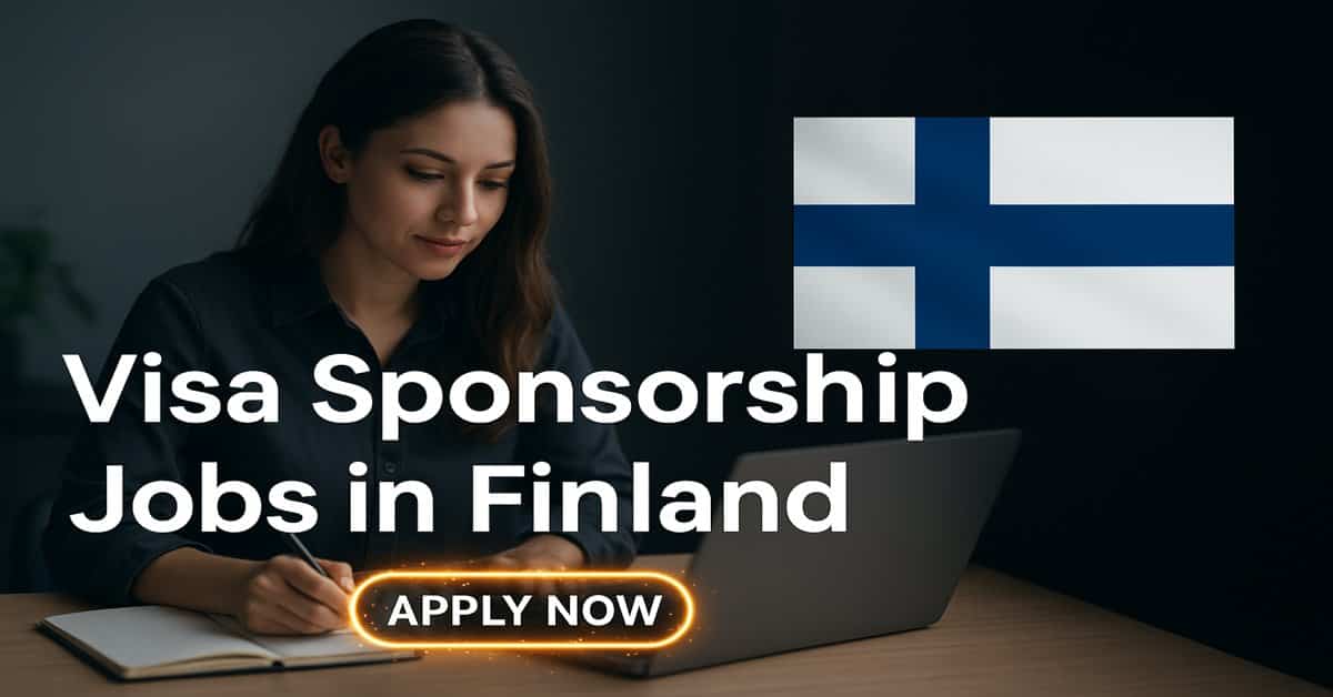 Visa Sponsorship Jobs in Finland