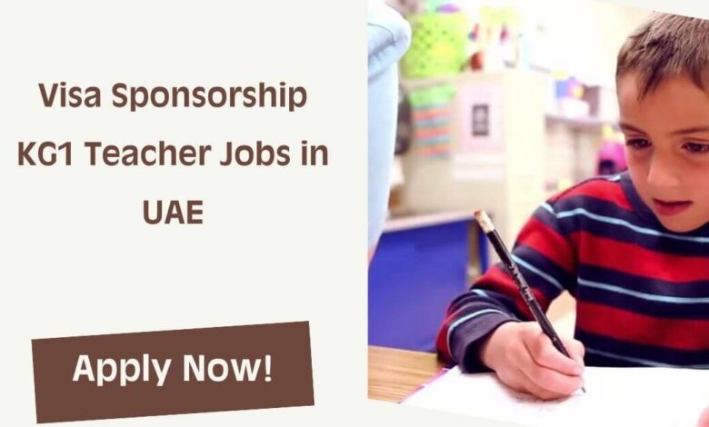 Visa Sponsorship KG1 Teacher Jobs in UAE