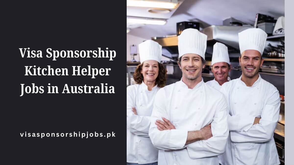 Visa Sponsorship Kitchen Helper Jobs in Australia