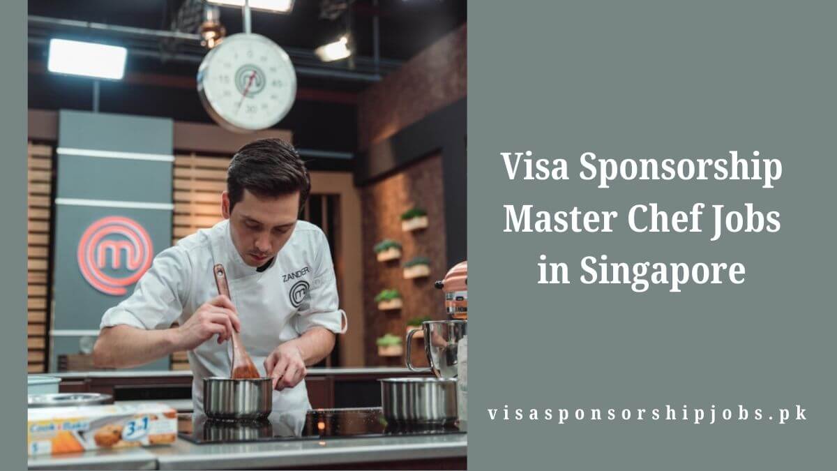 Visa Sponsorship Master Chef Jobs in Singapore