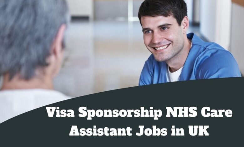 Visa Sponsorship NHS Care Assistant Jobs in UK