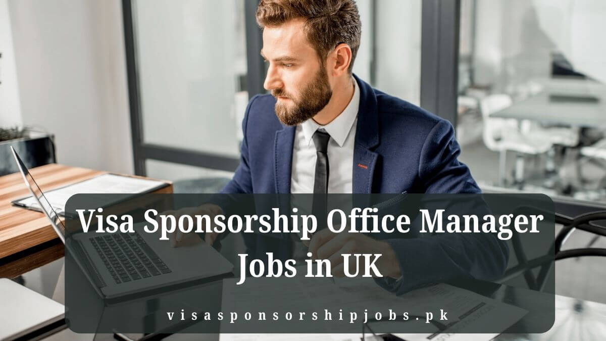 Visa Sponsorship Office Manager Jobs in UK