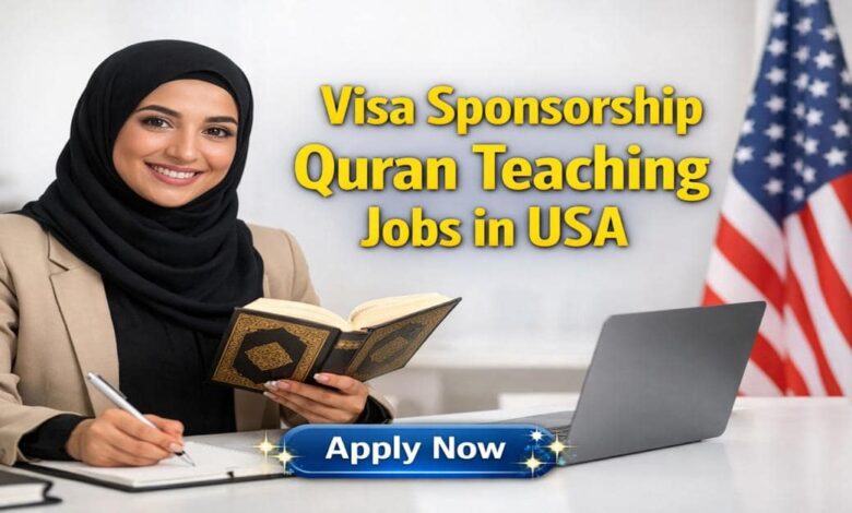 Visa Sponsorship Quran Teaching Jobs in USA
