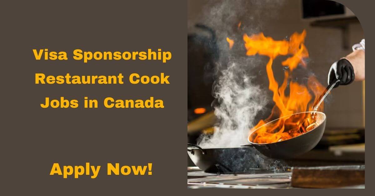 Visa Sponsorship Restaurant Cook Jobs in Canada