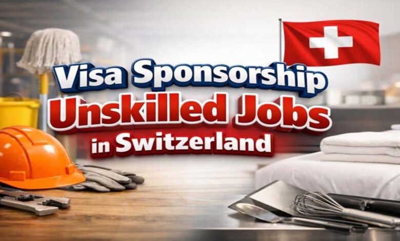 Visa Sponsorship Unskilled Jobs in Switzerland