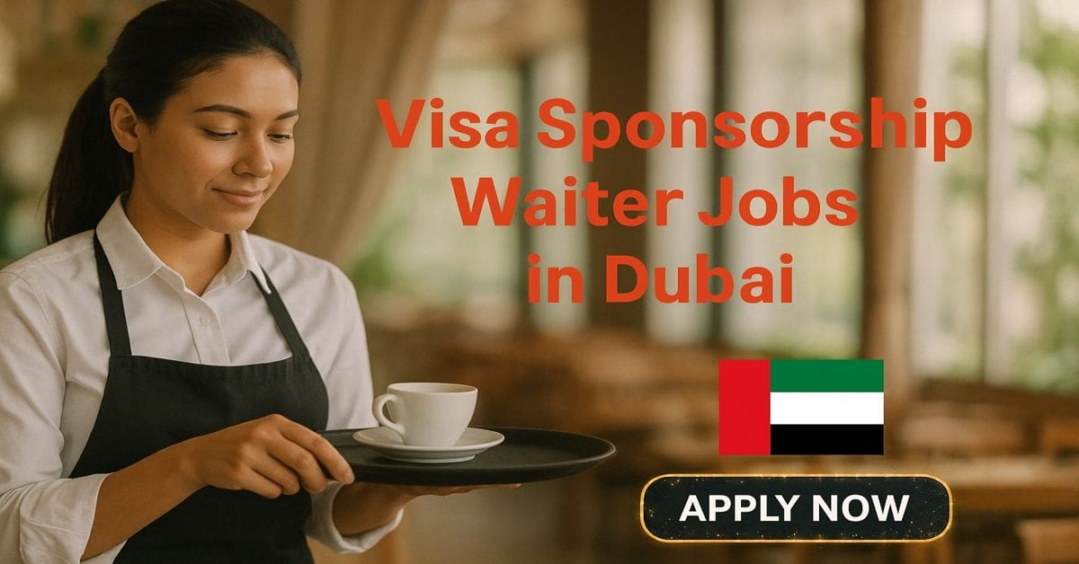 Visa Sponsorship Waiter Jobs in Dubai