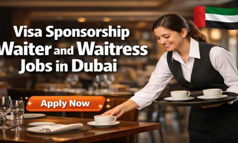 Visa Sponsorship Waiter and Waitress Jobs in Dubai
