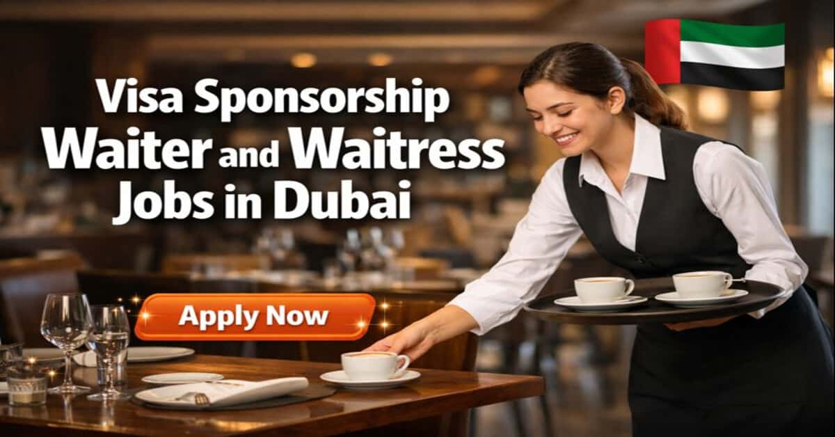 Visa Sponsorship Waiter and Waitress Jobs in Dubai