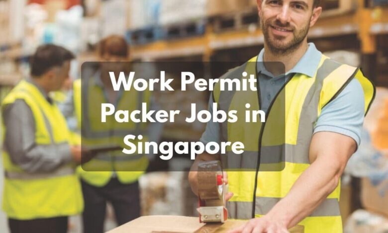 Work Permit Packer Jobs in Singapore