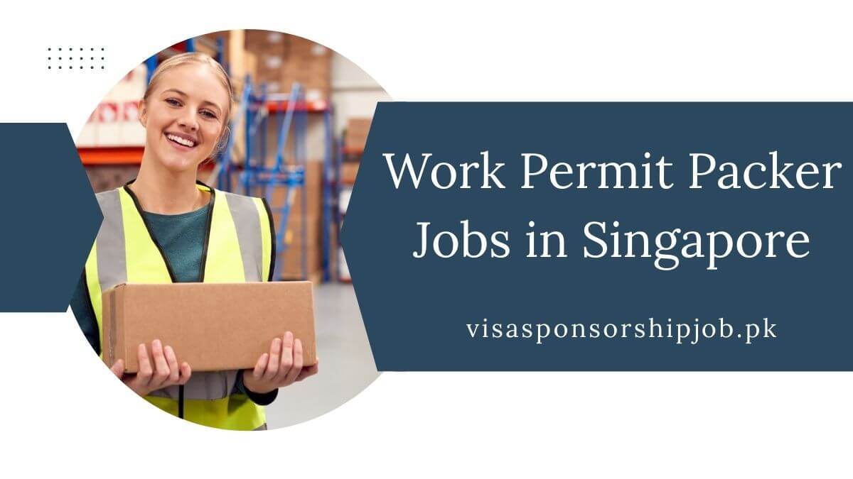 Work Permit Packer Jobs in Singapore
