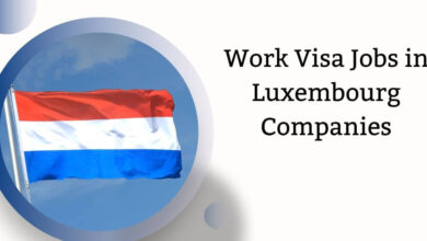 Work Visa Jobs in Luxembourg Companies