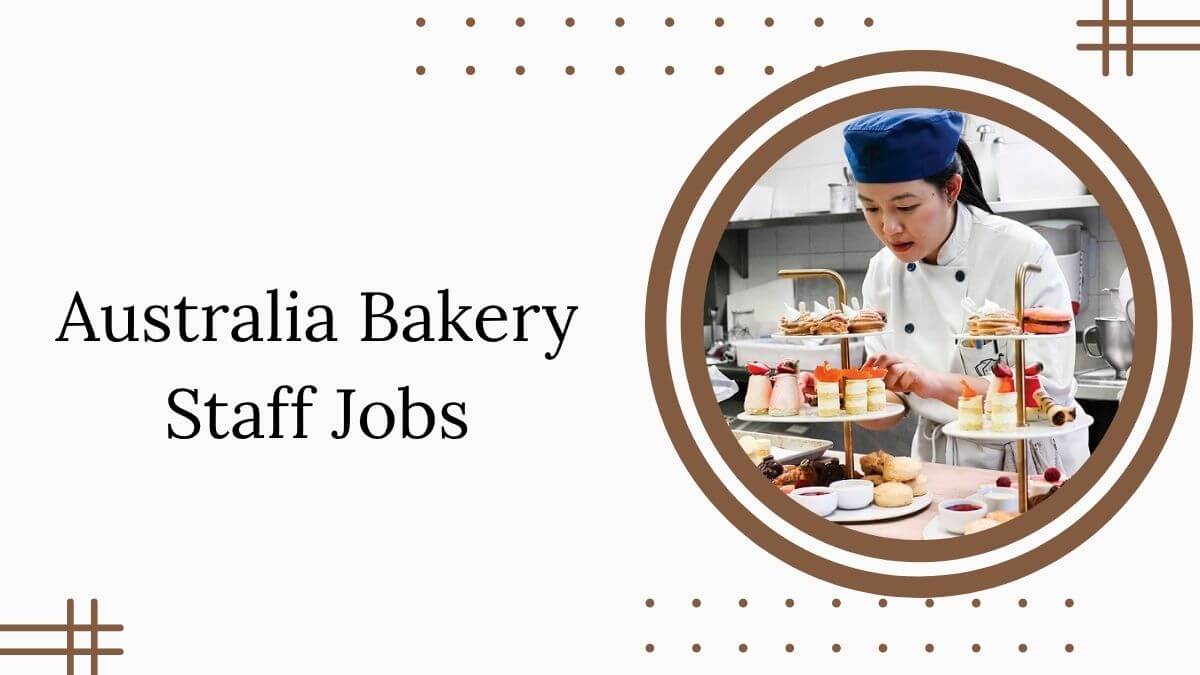 Australia Bakery Staff Jobs