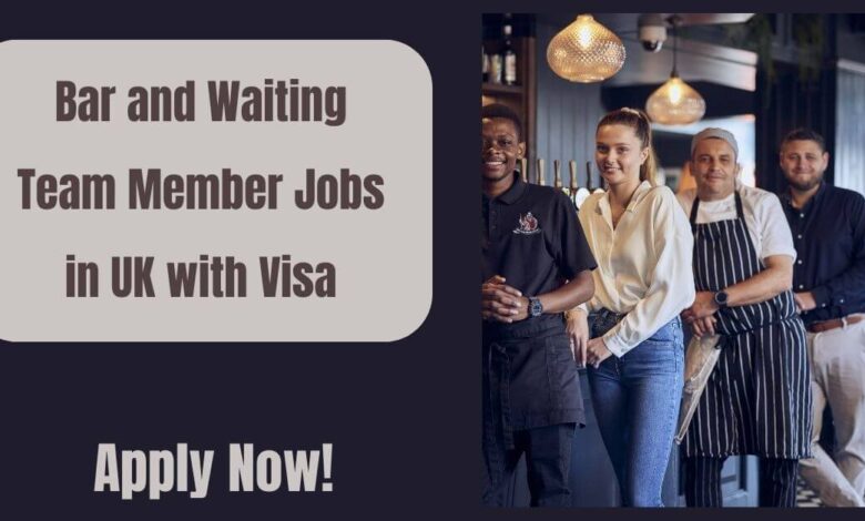 Bar and Waiting Team Member Jobs in UK with Visa