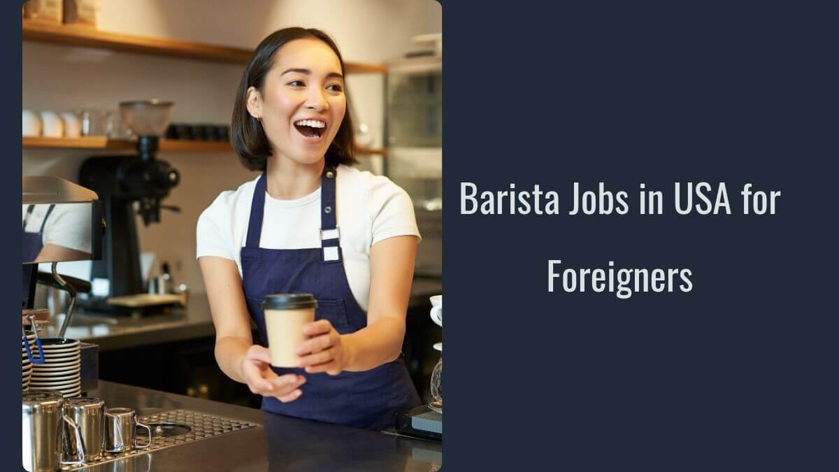 Barista Jobs in USA for Foreigners