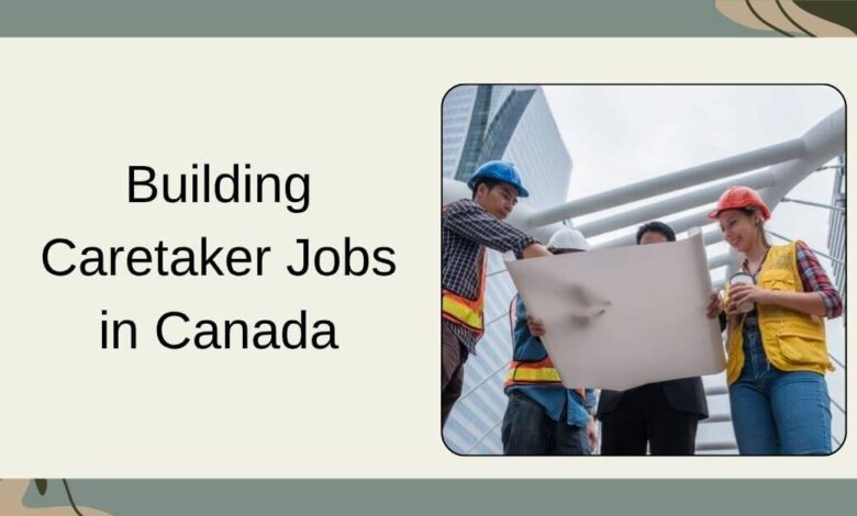 Building Caretaker Jobs in Canada
