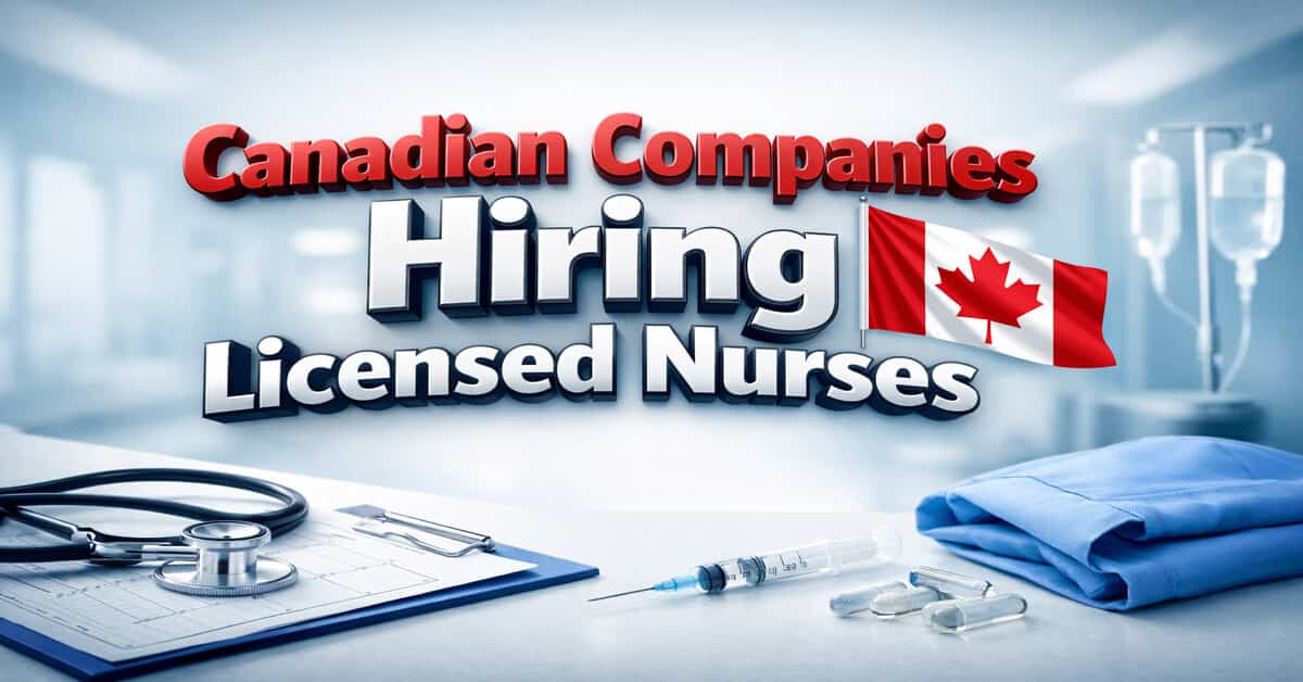Canadian Companies Hiring Licensed Nurses