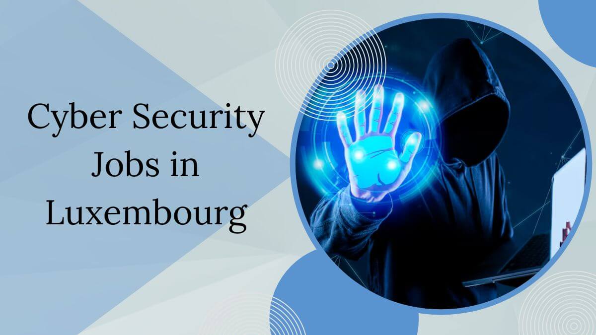 Cyber Security Jobs in Luxembourg