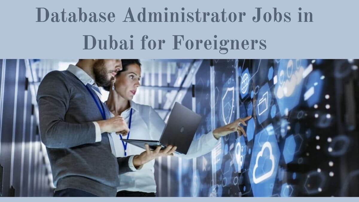 Database Administrator Jobs in Dubai for Foreigners