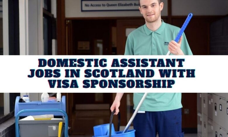 Domestic Assistant Jobs in Scotland With Visa Sponsorship