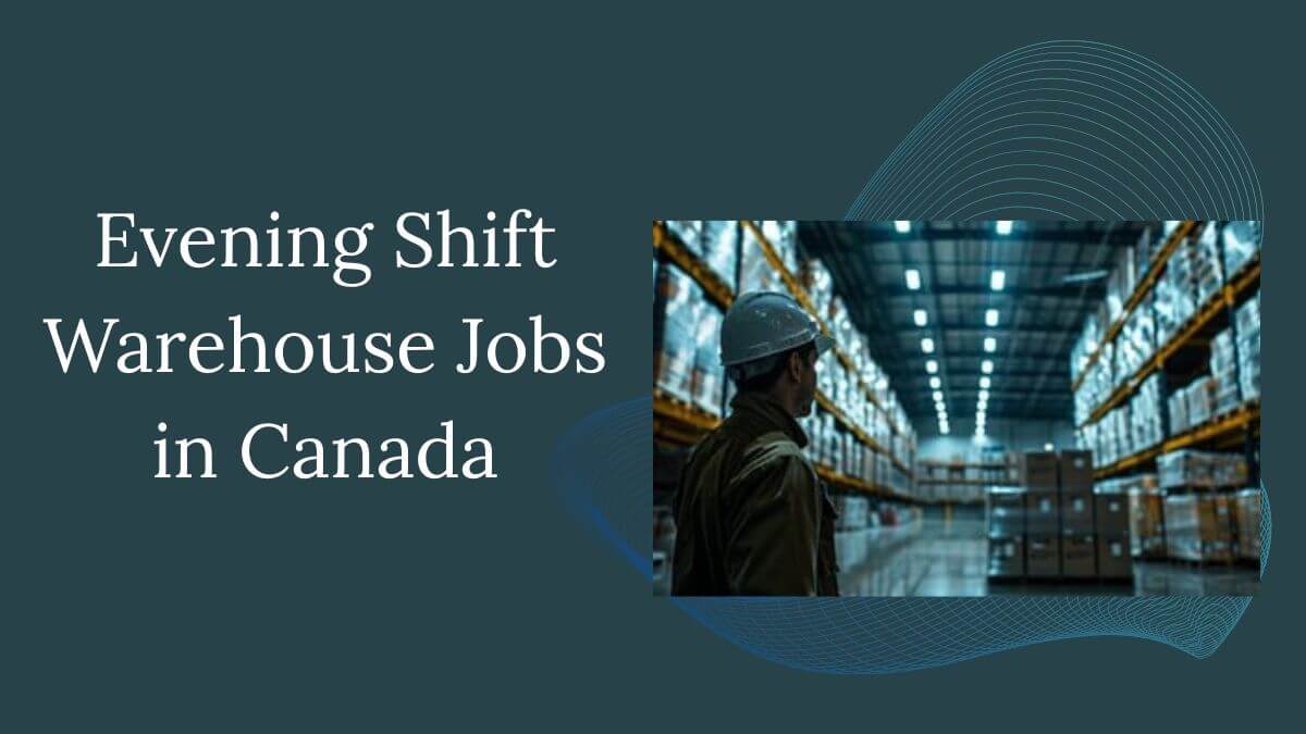 Evening Shift Warehouse Jobs in Canada
